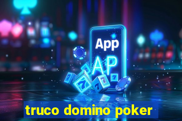 truco domino poker